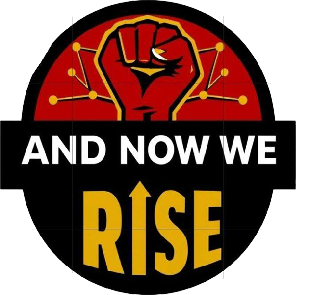 And Now We Rise